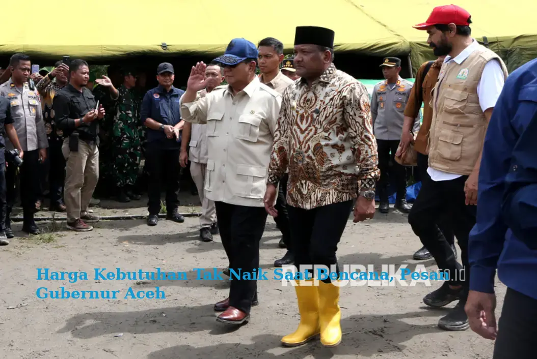 Harga Kebutuhan Tak Naik Saat Bencana, Pesan Gubernur Aceh