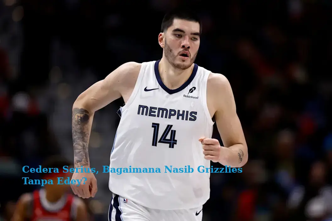 Cedera Serius, Bagaimana Nasib Grizzlies Tanpa Edey?