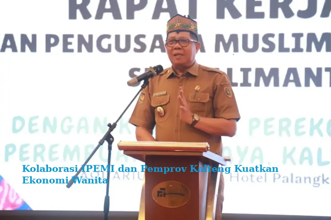 Kolaborasi IPEMI dan Pemprov Kalteng Kuatkan Ekonomi Wanita