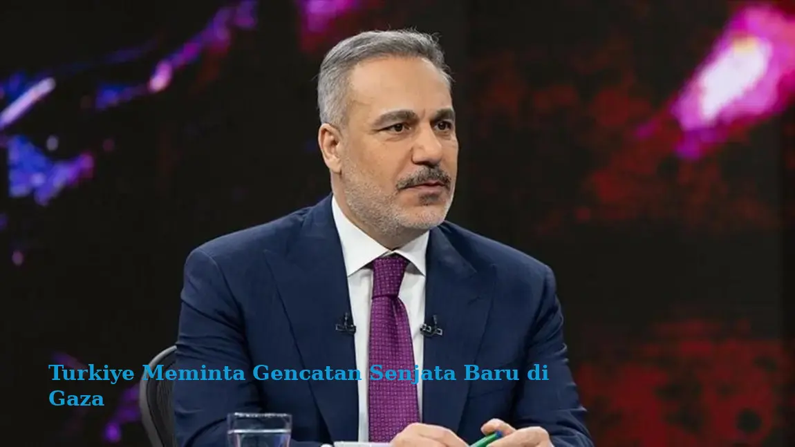 Turkiye Meminta Gencatan Senjata Baru di Gaza