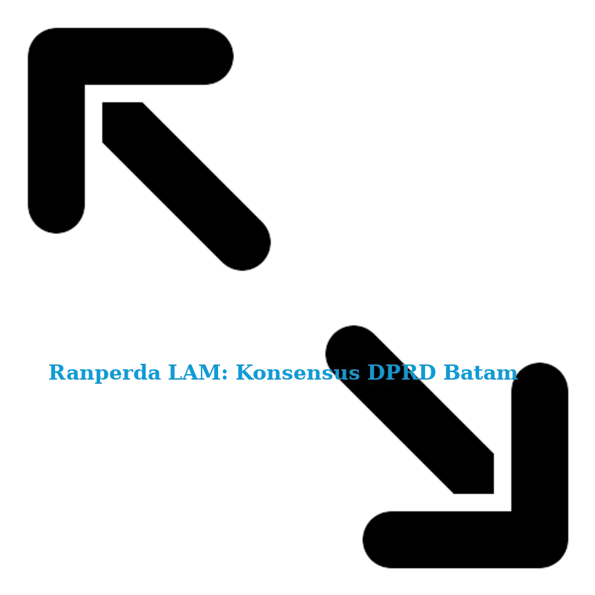 Ranperda LAM: Konsensus DPRD Batam